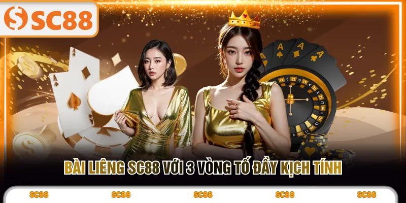 Bài Liêng SC88 với 3 vòng tố đầy kịch tính