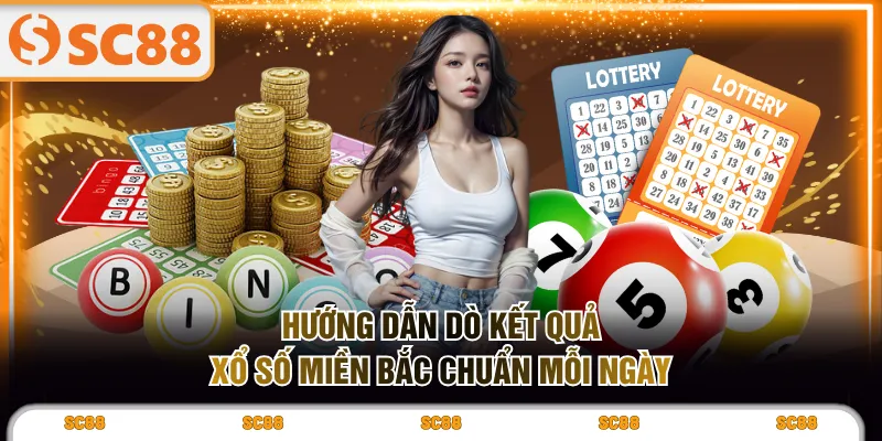 Hướng dẫn dò kết quả xổ số miền Bắc chuẩn mỗi ngày