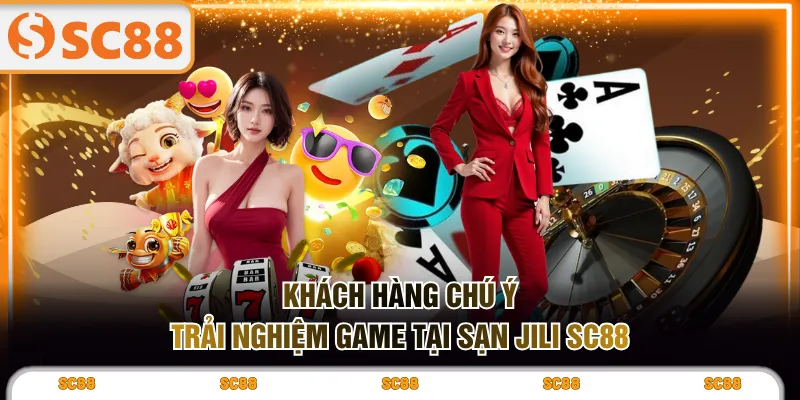 Khách hàng chú ý trải nghiệm game tại sạn JILI SC88