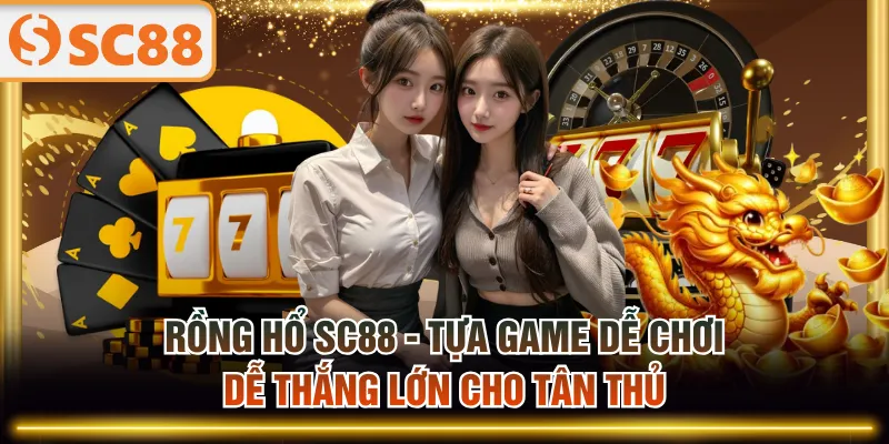 Rồng Hổ SC88